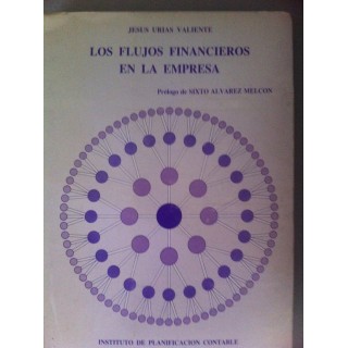 LOS FLUJOS FINANCIEROS DE LA EMPRESA. Un modelo económico-contable de planificación financiera